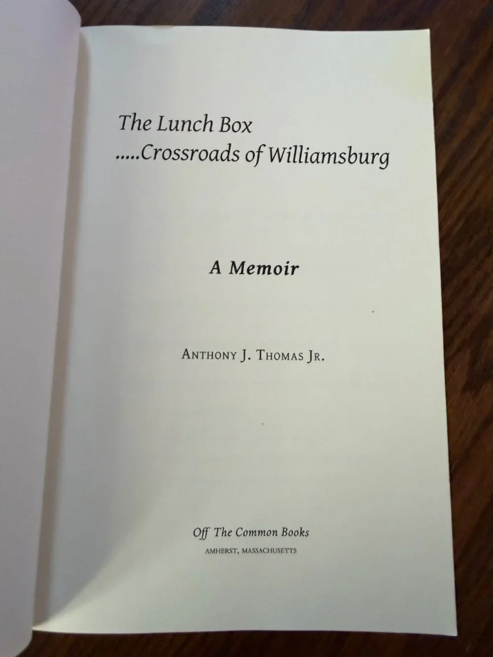 The Lunch Box …Crossroads Of Williamsburg A Memoir Anthony‎ J Thomas Jr.